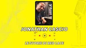 Jonathan Cascio - Copertina podcast Le Storie di Red Lace - La felicità oltre il lavoro