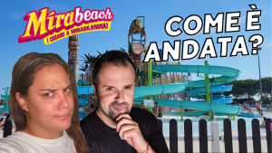 Due visitatori si chiedono come sia andata la loro prima volta a Mirabeach, il parco acquatico di Gardaland