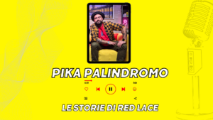 Cover podcast Pika Palindromo Le Storie di Red Lace su sfondo giallo con foto in cornice smartphone e icone player musicale